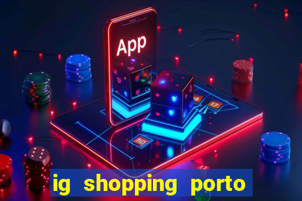 ig shopping porto velho cinema